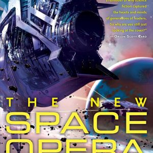 The New Space Opera: Fresh Science Fiction Stories