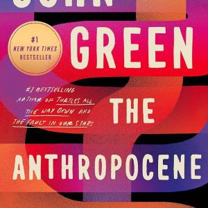The Anthropocene Reviewed: Thought-Provoking Essays on Human...
