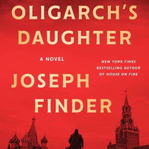 The Oligarch’s Daughter: Gripping Novel of Wealth, Pow...