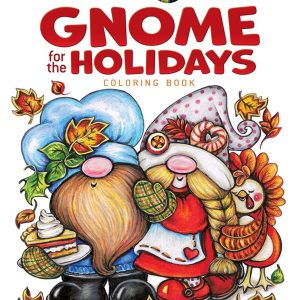 Creative Haven Gnome for the Holidays Coloring Book: Festive...