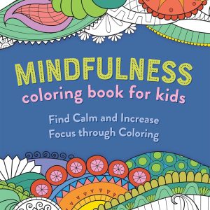 Creative Kids: Mindfulness Coloring Book for Relaxation and ...